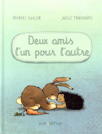 Couverture du livre « Deux amis l'un pour l'autre » de Michael Engler et Joelle Tourlonias aux éditions Mineditions