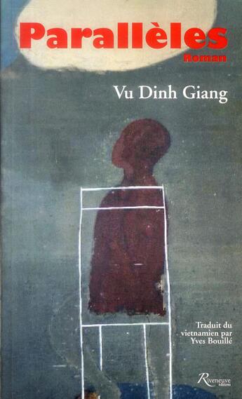 Couverture du livre « Parallèles » de Dinh Giang Vu aux éditions Riveneuve