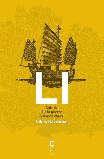 Couverture du livre « Li ; de la guerre ; à mon cheval » de Nikos Kavvadias aux éditions Cambourakis