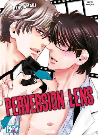 Couverture du livre « Perversion lens » de Reno Amagi aux éditions Boy's Love