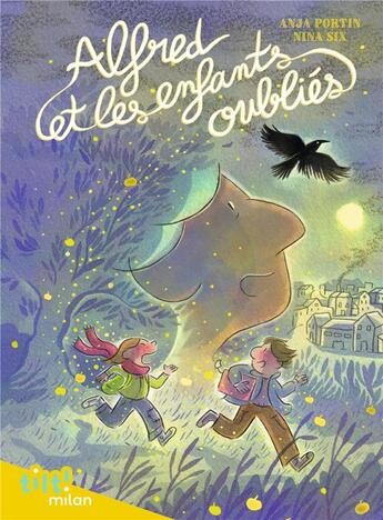 Couverture du livre « Alfred et les enfants oubliés » de Nina Six et Anja Portin aux éditions Milan