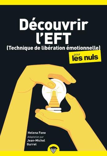 Couverture du livre « Découvrir l'EFT pour les nuls (2e édition) » de Jean-Michel Gurret et Helena Fone aux éditions First