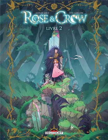 Couverture du livre « Rose and Crow Tome 2 » de Amelie Sarn et Lise Garcon aux éditions Delcourt