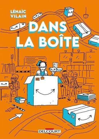 Couverture du livre « Dans la boîte » de Lenaic Vilain aux éditions Delcourt