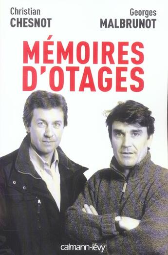 Couverture du livre « Mémoires d'otages » de Christian Chesnot et Georges Malbrunot aux éditions Calmann-levy