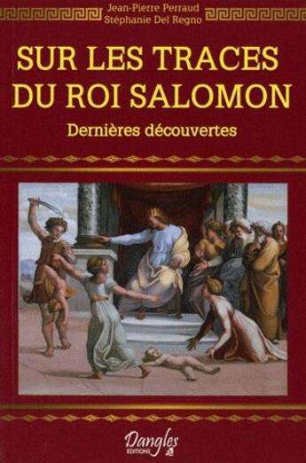 Couverture du livre « Sur les traces du roi Salomon ; dernières découvertes » de  aux éditions Dangles