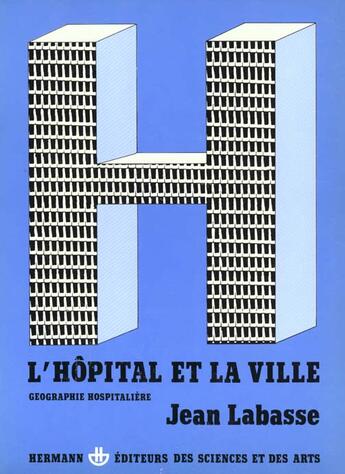 Couverture du livre « Hopital et la ville » de Labasse aux éditions Hermann