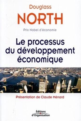 Couverture du livre « Le processus de développement économique » de North Douglass C. aux éditions Organisation