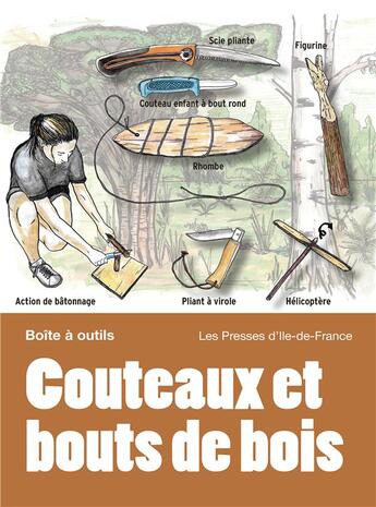 Couverture du livre « Couteaux et bouts de bois : Couteaux bushcraft & savoir-faire » de Yann Chassatte aux éditions Presses D'ile De France