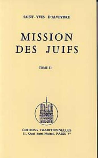 Couverture du livre « Mission des juifs t.1 et t.2 » de Saint-Yves D' Alveydre aux éditions Traditionnelles