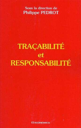 Couverture du livre « TRACABILITE ET RESPONSABILITE » de Philippe Pedrot aux éditions Economica