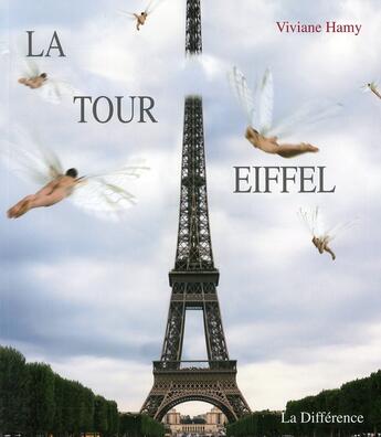 Couverture du livre « La Tour Eiffel » de Viviane Hamy et Armand Lanoux aux éditions La Difference