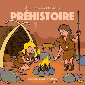 Couverture du livre « À la découverte de la préhistoire » de Francois Warzala aux éditions Ouest France