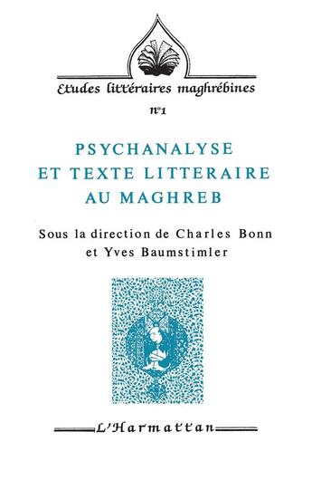 Couverture du livre « Psychanalyse et texte littéraire au Magreb » de Yves Baumstimler et Charles Bonn aux éditions L'harmattan