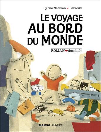 Couverture du livre « Le voyage au bord du monde » de Barroux et Sylvie Neeman aux éditions Mango