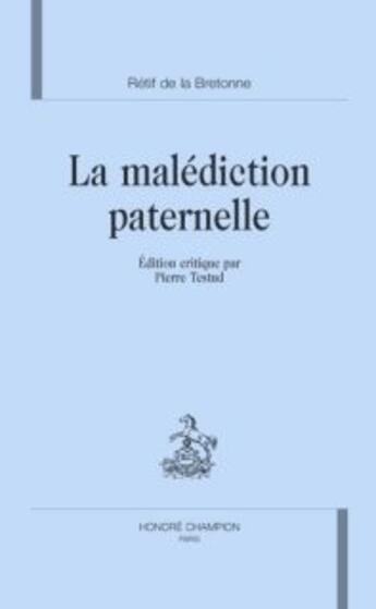 Couverture du livre « La malédiction paternelle » de Nicolas-Edme Rétif De La Bretonne aux éditions Honore Champion