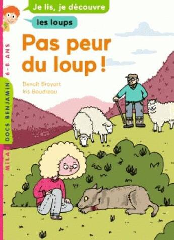 Couverture du livre « Pas peur du loup ! » de Iris Boudreau et Broyart Benoît aux éditions Milan