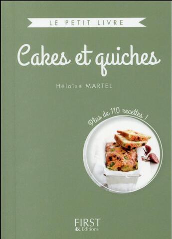 Couverture du livre « Cakes et quiches » de Heloise Martel aux éditions First