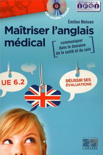 Couverture du livre « Maitriser l'anglais medical: communiquer dans le domaine de la sante et du soin - reussir ses evalua » de Mohsen Emilie aux éditions Lamarre