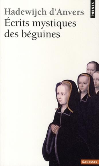 Couverture du livre « Écrits mystiques des béguines » de Hadewijch aux éditions Points