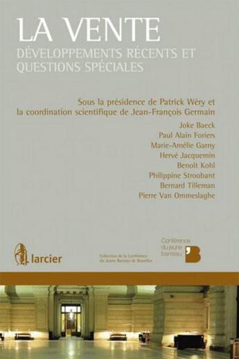 Couverture du livre « La vente développements récents et questions spéciales » de  aux éditions Larcier