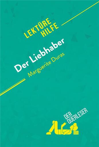 Couverture du livre « Der Liebhaber von Marguerite Duras (LektÃ¼rehilfe) : Detaillierte Zusammenfassung, Personenanalyse und Interpretation » de Isabelle Defossa aux éditions Derquerleser.de