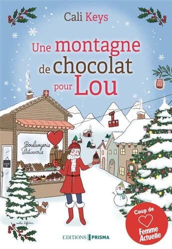 Couverture du livre « Une montagne de chocolat pour Lou » de Cali Keys aux éditions Prisma