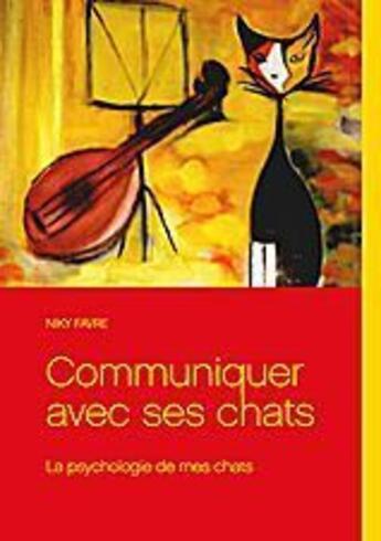 Couverture du livre « Communiquer avec ses chats » de Niky Favre aux éditions Books On Demand