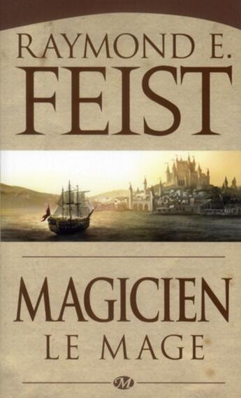 Couverture du livre « La guerre de la faille Tome 2 : magicien, le mage » de Raymond Elias Feist aux éditions Bragelonne