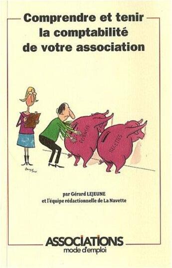 Couverture du livre « Comprendre et tenir la comptabilité de votre association » de Gerard Lejeune aux éditions Territorial