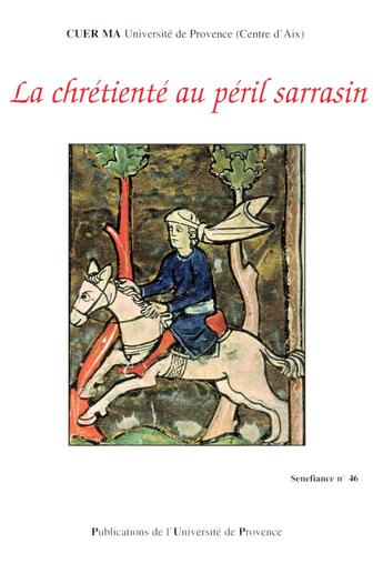 Couverture du livre « La chretiente au peril sarrasin - actes du colloque de la societe internationale rencesvals, aix-en- » de  aux éditions Presses Universitaires De Provence