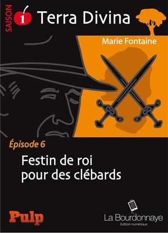 Couverture du livre « Terra Divina t.6 ; festin de roi pour des clébards » de Marie Fontaine aux éditions La Bourdonnaye