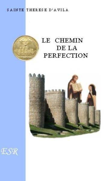 Couverture du livre « Le chemin de la perfection » de Thérèse D'Avila aux éditions Saint-remi