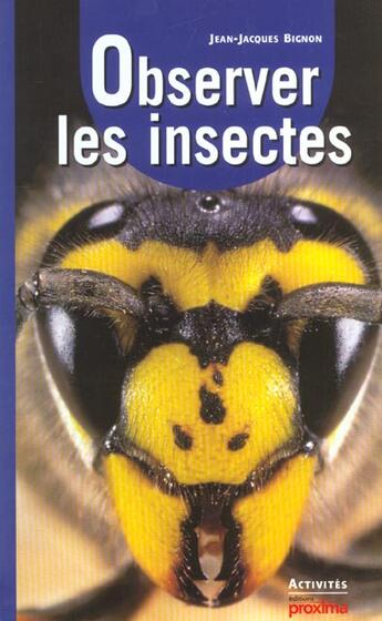 Couverture du livre « Observer Les Insectes » de Alain Bignon aux éditions Artemis