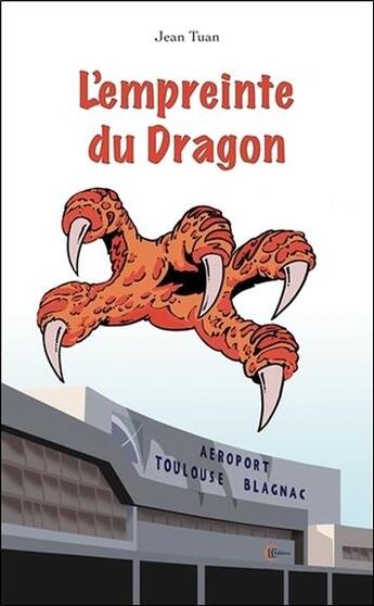 Couverture du livre « L'empreinte du dragon » de Jean Tuan aux éditions Clc