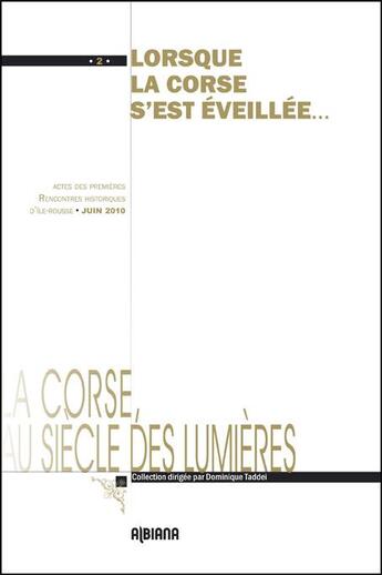 Couverture du livre « Lorsque la Corse s'est éveillée... » de Dominique Taddei aux éditions Albiana