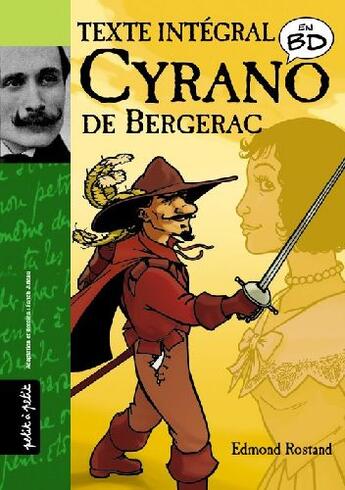 Couverture du livre « Cyrano de Bergerac ; le texte intégrale en BD » de Juteau Fanch aux éditions Petit A Petit