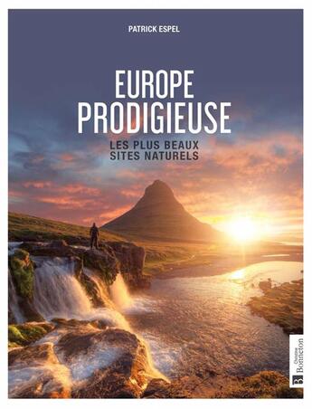 Couverture du livre « Europe prodigieuse : les plus beaux sites naturels » de Patrick Espel aux éditions Bonneton