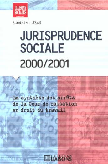 Couverture du livre « Jurisprudence sociale 2000/2001 » de Jean aux éditions Liaisons