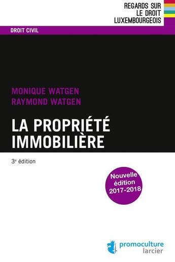 Couverture du livre « La propriété immobilière » de Raymond Watgen et Raymond Monique Watgen aux éditions Promoculture