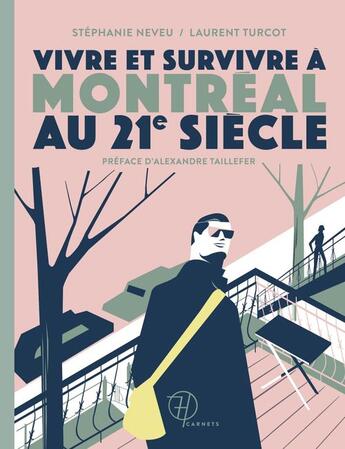 Couverture du livre « Vivre et survivre a montreal au 21e siecle » de Neveu Stephanie aux éditions Hamac