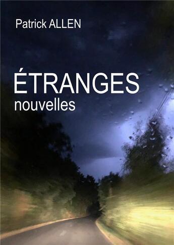 Couverture du livre « Etranges nouvelles » de Allen Patrick aux éditions Vent-des-lettres