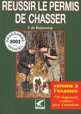 Couverture du livre « Réussir le permis de chasser (édition 2002) » de Fernand De Boisrouvray aux éditions Gerfaut