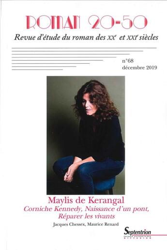 Couverture du livre « Maylis de kerangal - roman 20-50, n 68 - decembre 2019 - corniche kennedy, naissance d'un pont, repa » de Capone/Ternisien aux éditions Pu Du Septentrion