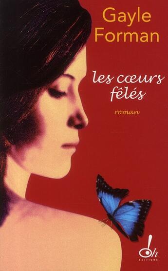 Couverture du livre « Les coeurs fêlés » de Gayle Forman aux éditions Oh !