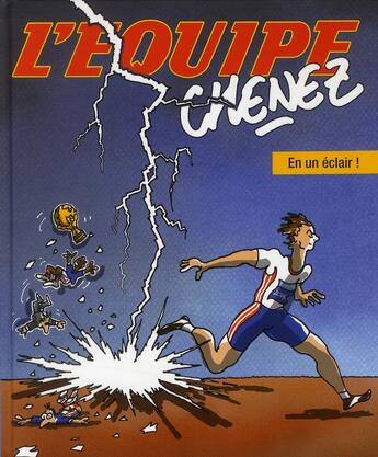 Couverture du livre « Chenez ; en un éclair ! (édition 2010) » de Bernard Chenez aux éditions L'equipe