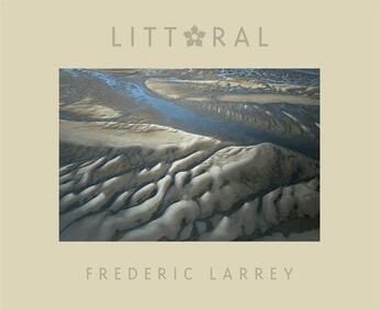 Couverture du livre « Littoral » de Frederic Larrey aux éditions Le Regard Du Vivant