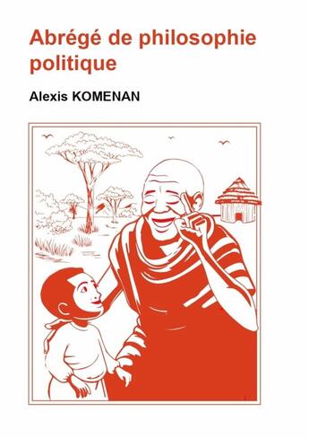 Couverture du livre « Abrégé de philosophie politique » de Alexis Komenan aux éditions Lulu