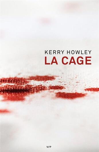 Couverture du livre « La cage » de Kerry Howley aux éditions Vies Paralleles