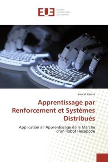 Couverture du livre « Apprentissage par renforcement et systemes distribues - application a l'apprentissage de la marche d » de Zennir Youcef aux éditions Editions Universitaires Europeennes